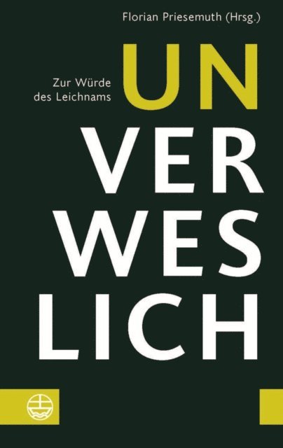 Florian Priesemuth - Unverweslich, E-bok