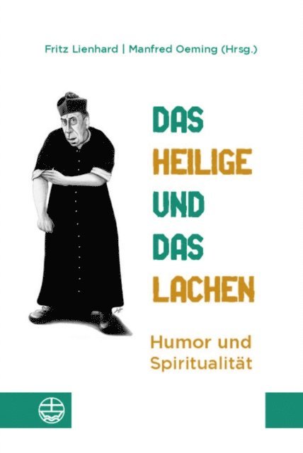 Manfred Oeming, Fritz Lienhard - Das Heilige und das Lachen, E-bok