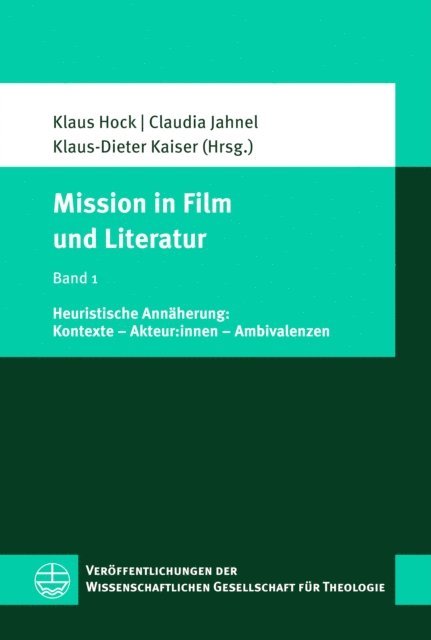 Klaus-Dieter Kaiser, Claudia Jahnel, Klaus Hock - Mission in Film und Literatur, E-bok