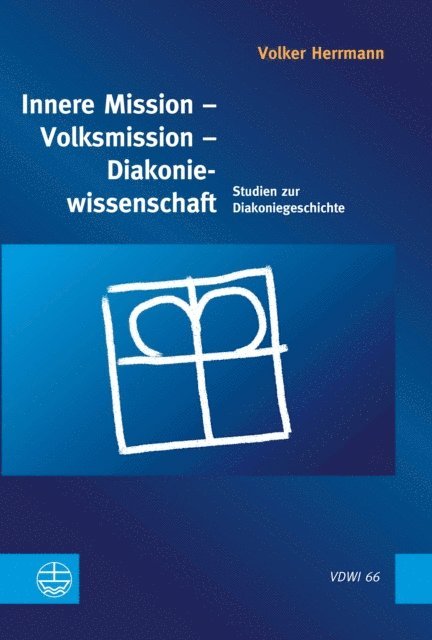 Volker () Herrmann - Innere Mission – Volksmission – Diakoniewissenschaft, E-bok