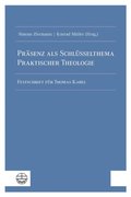 Prÿsenz als Schlüsselthema Praktischer Theologie