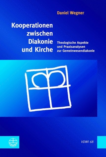 Daniel Wegner - Kooperationen zwischen Diakonie und Kirche, E-bok