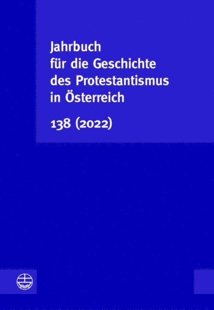 Leonhard Jungwirth - Jahrbuch für die Geschichte des Protestantismus in Österreich 138 (2022), E-bok