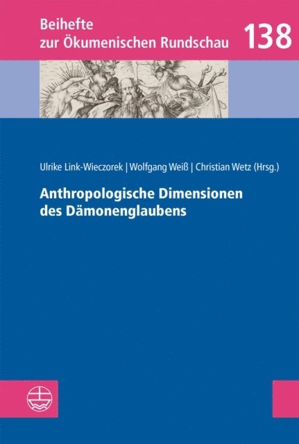Christian Wetz, Wolfgang Wei, Ulrike Link-Wieczorek - Anthropologische Dimensionen des Dämonenglaubens, E-bok