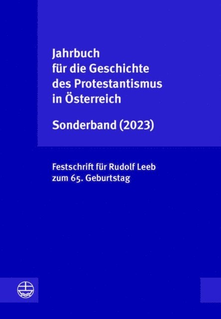 Leonhard Jungwirth - Jahrbuch für die Geschichte des Protestantismus in Österreich Sonderband (2023), E-bok