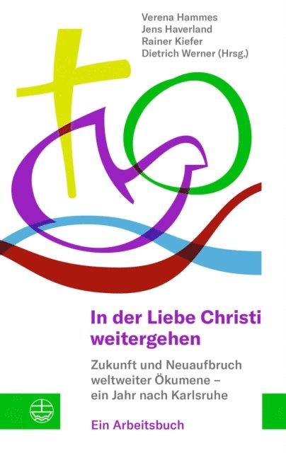 Dietrich Werner, Rainer Kiefer, Jens Haverland, Verena Hammes - In der Liebe Christi weitergehen, E-bok