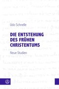 Die Entstehung Des Fruhen Christentums: Neue Studien
