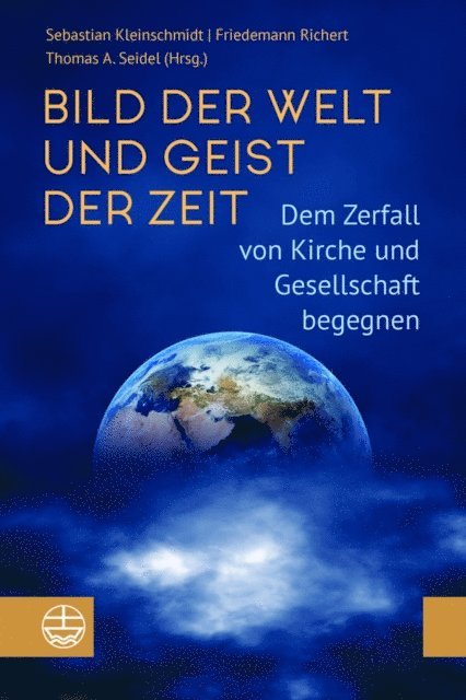 Thomas A. Seidel, Friedemann Richert, Sebastian Kleinschmidt - Bild der Welt und Geist der Zeit, E-bok