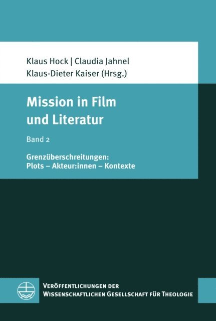 Klaus-Dieter Kaiser, Claudia Jahnel, Klaus Hock - Mission in Film und Literatur, E-bok