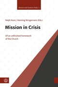 Mission in Crisis: The Unfinished Homework of the Church