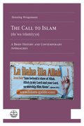 The Call to Islam (Da'wa Islamiyya): A Brief History and Contemporary Approaches