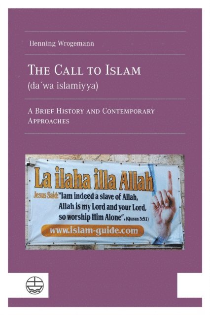 Henning Wrogemann - Call to Islam (da?wa islamiyya), E-bok