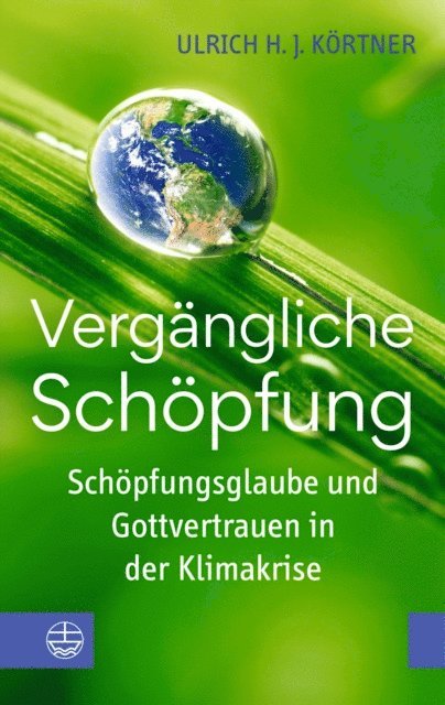 Ulrich H. J. Kortner - Vergängliche Schöpfung, E-bok