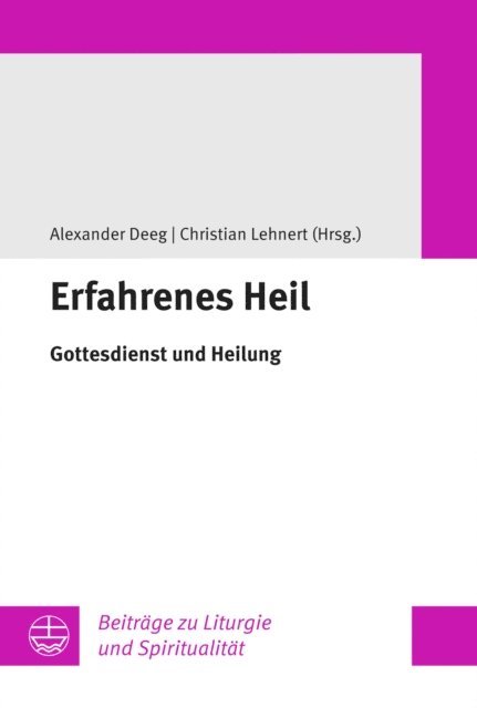 Christian Lehnert, Alexander Deeg - Erfahrenes Heil, E-bok
