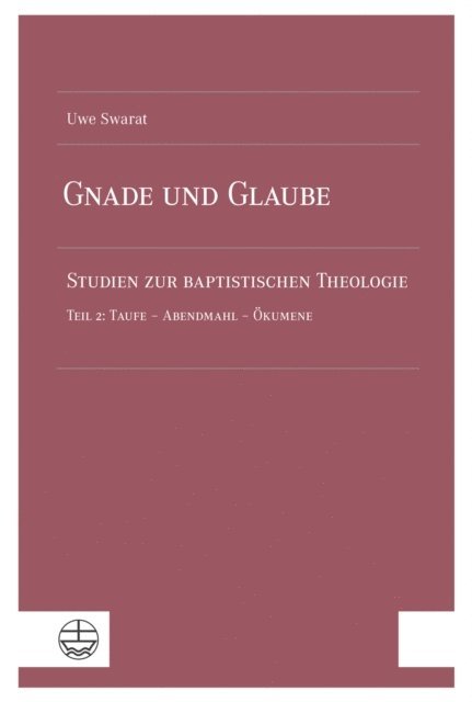 Uwe Swarat - Gnade und Glaube, E-bok
