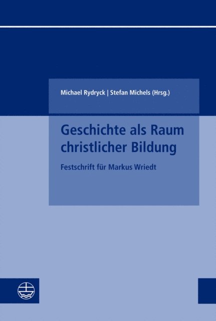 Stefan Michels, Michael Rydryck - Geschichte als Raum christlicher Bildung, E-bok