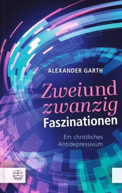 Alexander Garth - Zweiundzwanzig Faszinationen, E-bok. Tillgänglighet: Lägg i varukorg
