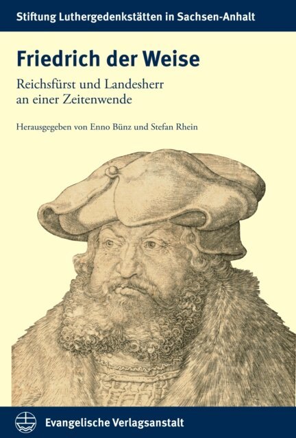 Stefan Rhein, Enno Bunz - Friedrich der Weise, E-bok