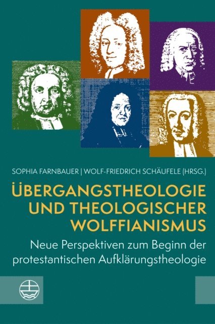 Wolf-Friedrich Schaufele, Sophia Farnbauer - Übergangstheologie und theologischer Wolffianismus, E-bok