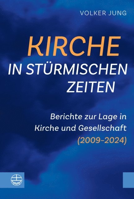 Volker Jung - Kirche in stürmischen Zeiten, E-bok