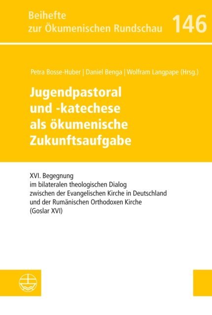 Wolfram Langpape, Daniel Benga, Petra Bosse-Huber - Jugendpastoral und -katechese als okumenische Zukunftsaufgabe, E-bok