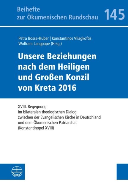 Wolfram Langpape, Konstantinos Vliagkoftis, Petra Bosse-Huber - Unsere Beziehungen nach dem Heiligen und Großen Konzil von Kreta 2016, E-bok