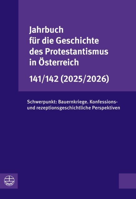 Astrid Schweighofer, Gunter Merz, Leonhard Jungwirth, Martina Fuchs - Jahrbuch fur die Geschichte des Protestantismus in Osterreich 141/142 (2025/2026), E-bok