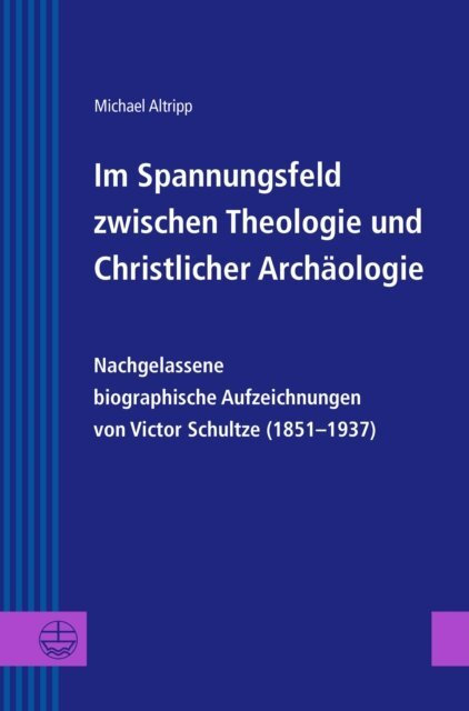 Michael Altripp - Im Spannungsfeld zwischen Theologie und Christlicher Archaologie, E-bok