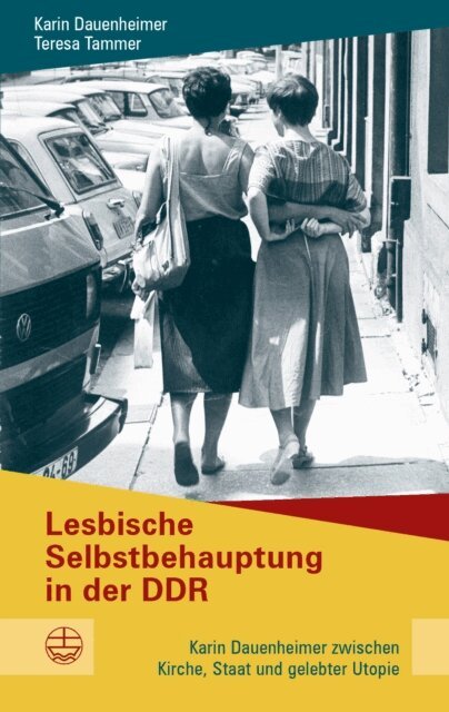 Teresa Tammer, Karin Dauenheimer - Lesbische Selbstbehauptung in der DDR, E-bok