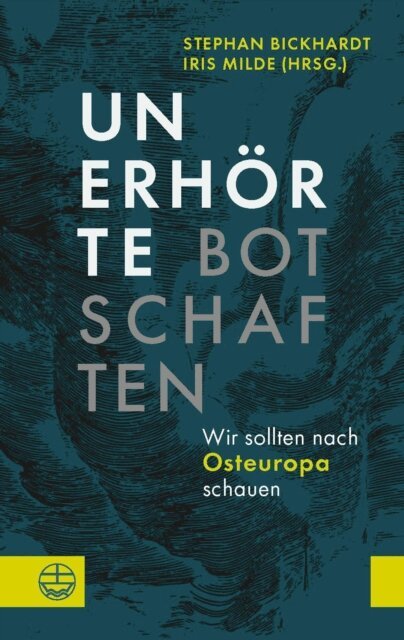 Iris Milde, Stephan Bickhardt - Unerhorte Botschaften, E-bok