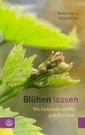 Bluhen Lassen: Wie Gemeinde VOR Ort Gedeihen Kann
