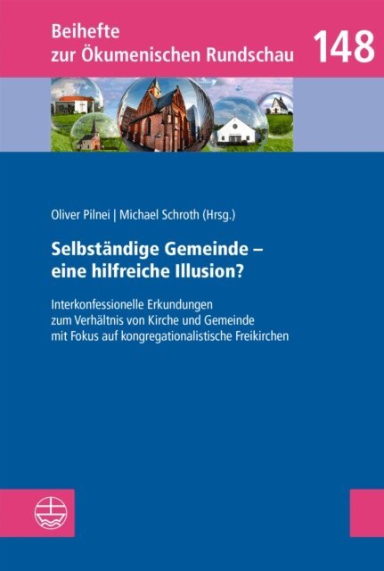 Michael Schroth, Oliver Pilnei - Selbstandige Gemeinde - eine hilfreiche Illusion?, E-bok