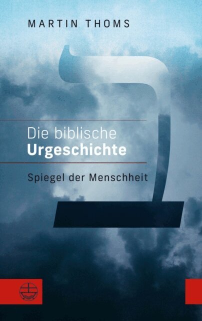 Martin Thoms - Die biblische Urgeschichte, E-bok