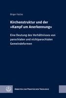 Birger Falcke - Kirchenstruktur und der 'Kampf um Anerkennung', Inbunden