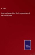Untersuchungen ber das Protoplasma und die Contractilitt