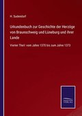 Urkundenbuch zur Geschichte der Herzge von Braunschweig und Lneburg und ihrer Lande