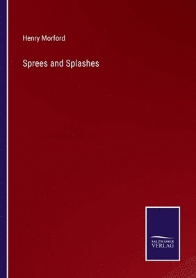 Henry Morford - Sprees and Splashes, Häftad