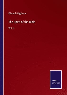 Edward Higginson - Spirit of the Bible, Häftad. Tillgänglighet: Lägg i varukorg