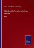 A Handbook for Travellers in Syria and Palestine