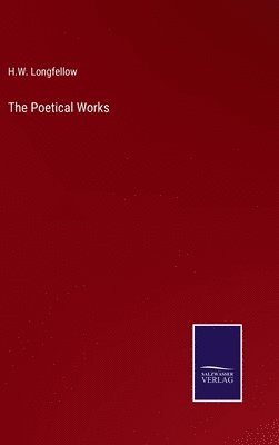 H W Longfellow - Poetical Works, Inbunden