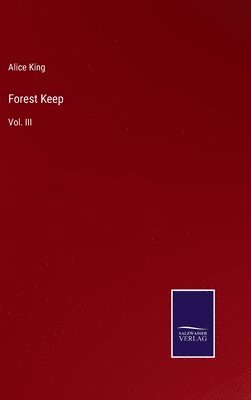 Alice King - Forest Keep, Inbunden. Tillgänglighet: Lägg i varukorg