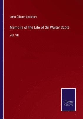 Memoirs of the Life of Sir Walter Scott