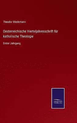 Theodor Wiedemann - Oesterreichische Vierteljahresschrift für katholische Theologie, Inbunden. Tillgänglighet: Lägg i varukorg