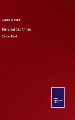 August Schrader - Braut des Armen, Inbunden