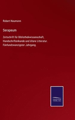 Robert Naumann - Serapeum, Inbunden