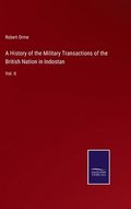 History of the Military Transactions of the British Nation in Indostan
