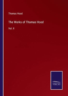 Thomas Hood - Works of Thomas Hood, Häftad