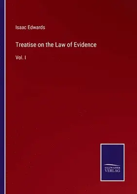 Isaac Edwards - Treatise on the Law of Evidence, Häftad. Tillgänglighet: Lägg i varukorg