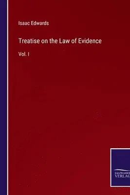 Isaac Edwards - Treatise on the Law of Evidence, Häftad. Tillgänglighet: Lägg i varukorg