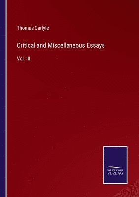 Thomas Carlyle - Critical and Miscellaneous Essays, Häftad